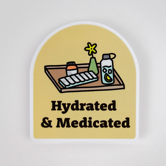 Sticker: Hydrated + Medicated
