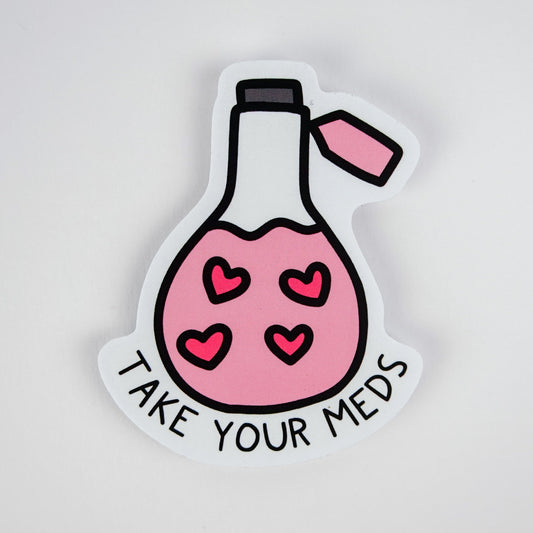 Sticker: "Take Your Meds" - Magic Potion Self Care