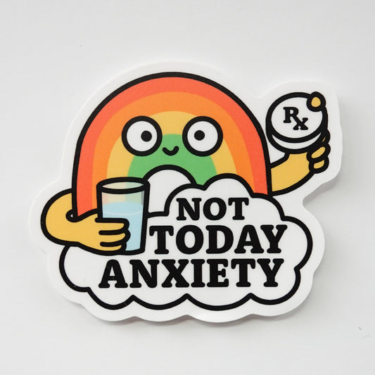 Sticker: Not Today, Anxiety