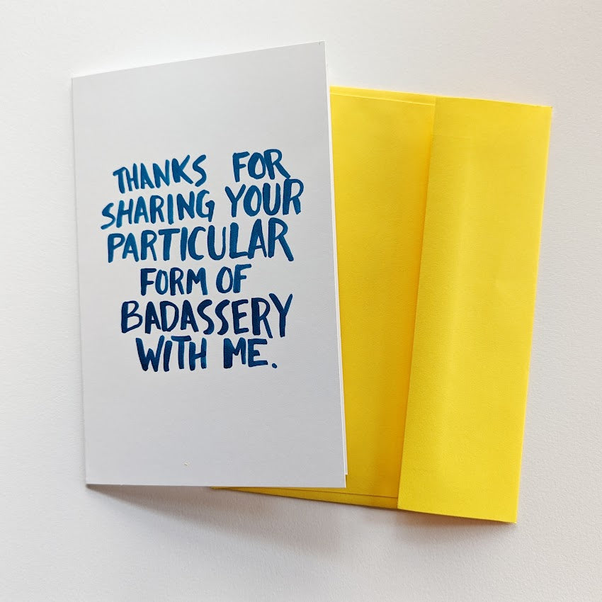 Greeting Card: Thank You for Your Badassery | An Affirming Note