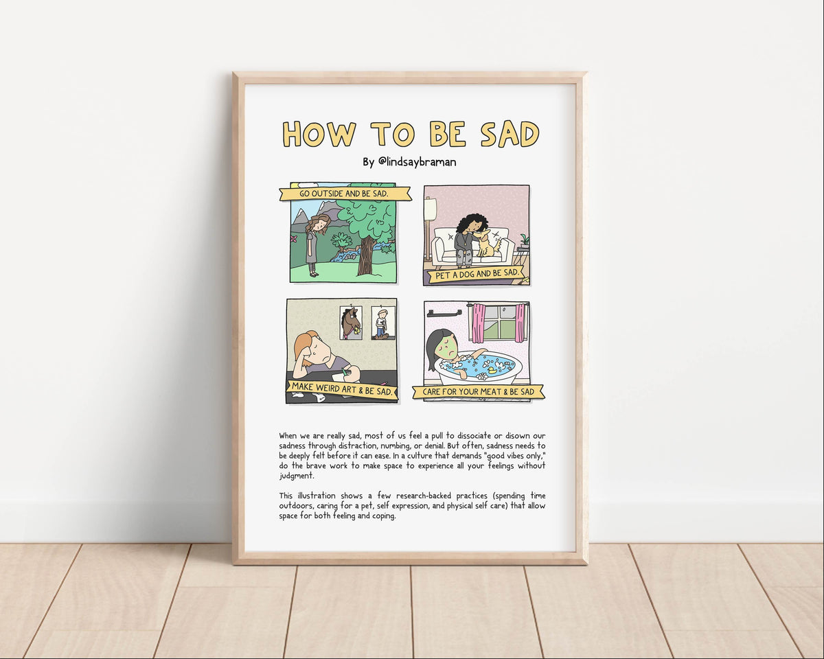 Art Print: How to Be Sad | Practices for Feeling & Coping – lindsaybraman