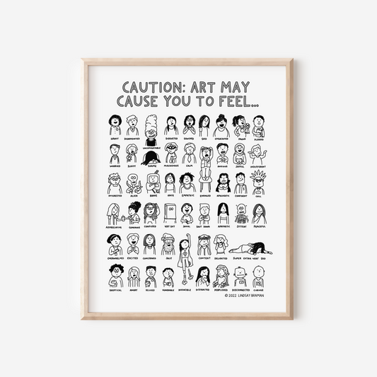 Art Print: Caution: Art May Cause You to Feel