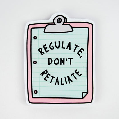 DBT Sticker: Regulate, Don't Retaliate