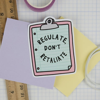 DBT Sticker: Regulate, Don't Retaliate