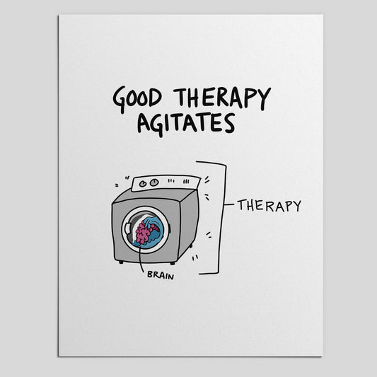 Printable PDF Download: Good Therapy Agitates | Your Brain in Therapy, Illustrated